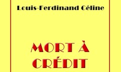 Louis-Ferdinand Céline Mort à crédit.jpg